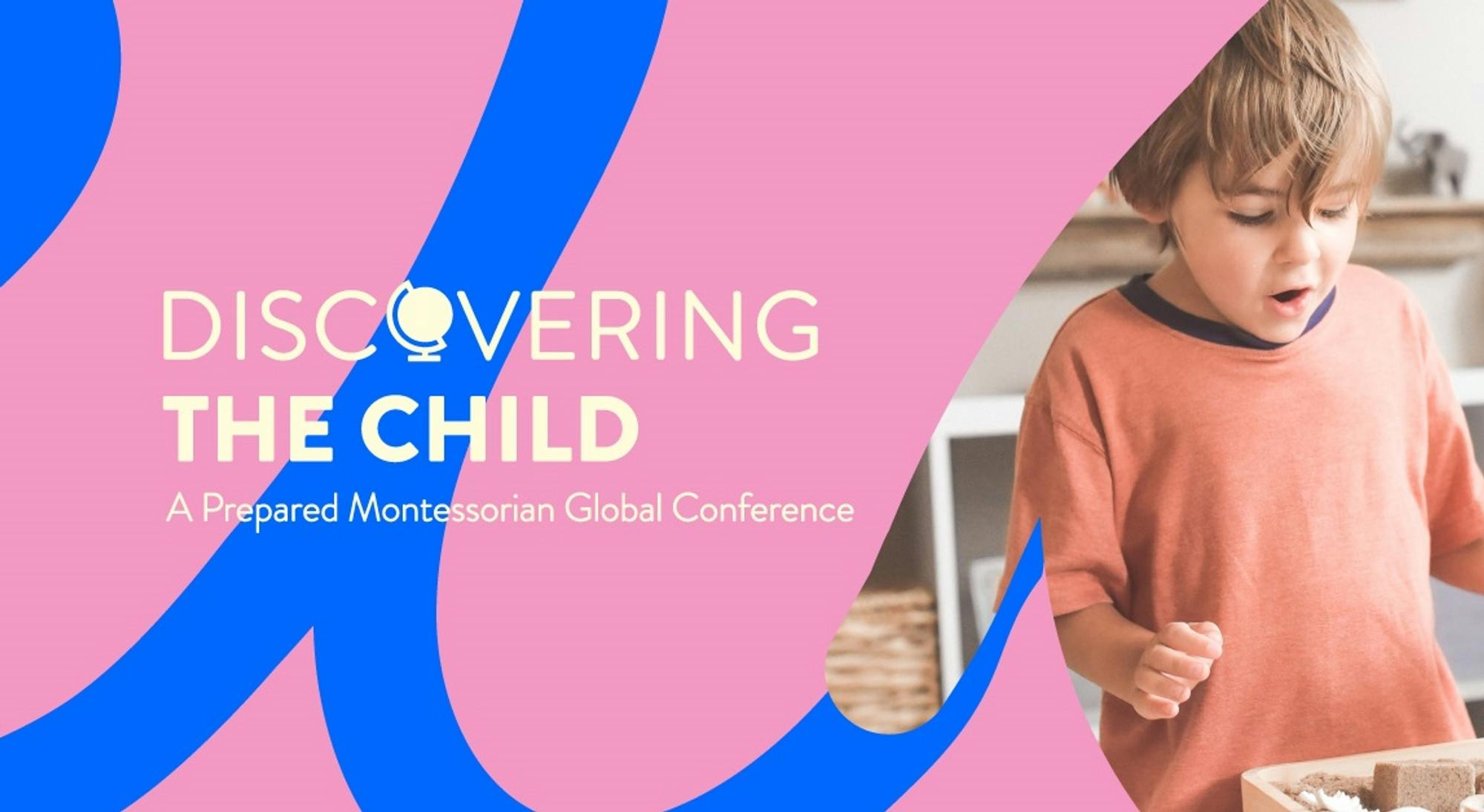 Highlights from the Discovering the Child Conference